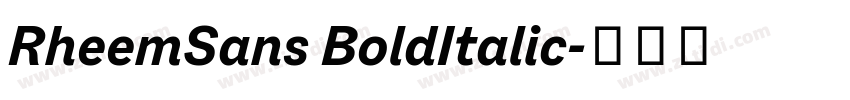 RheemSans BoldItalic字体转换